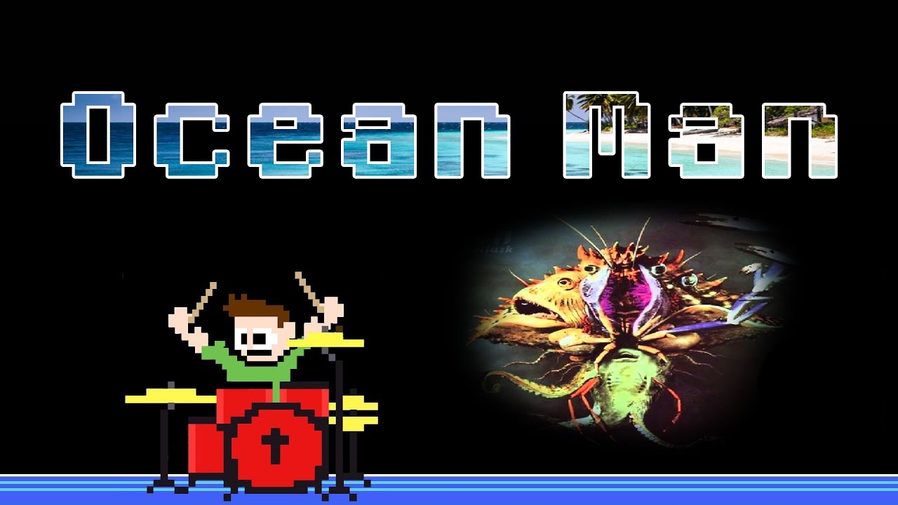 Ocean Man (Drum Cover) -- The8BitDrummer