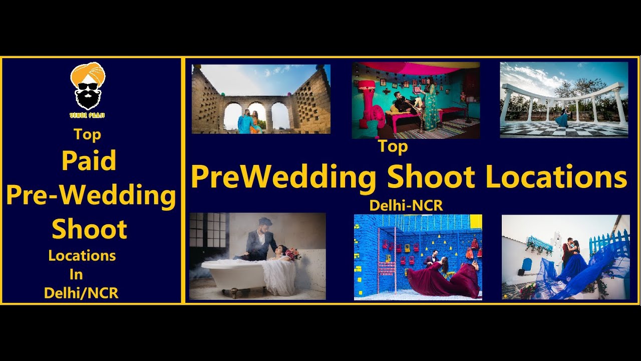 What Are The Locations for Pre-wedding Shoot in Delhi | Top Paid Locations for Pre Wedding Shoots