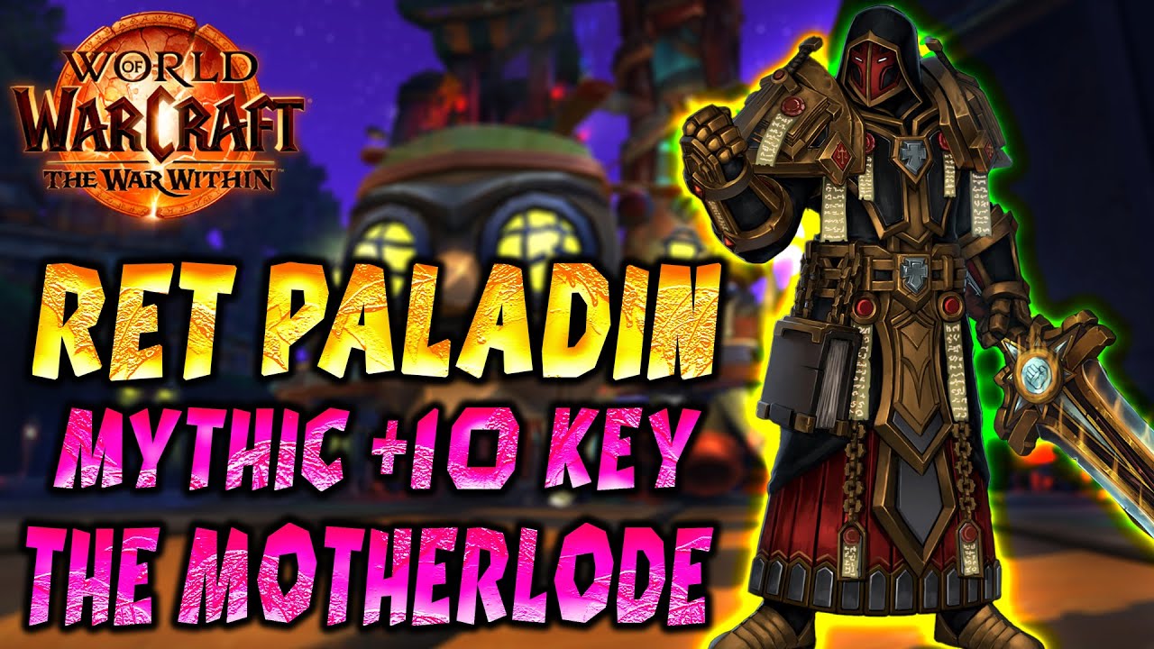 Retribution Paladin Dps - The War Within - POV - The MOTHERLODE!!   Mythic +10 key - Build Templar