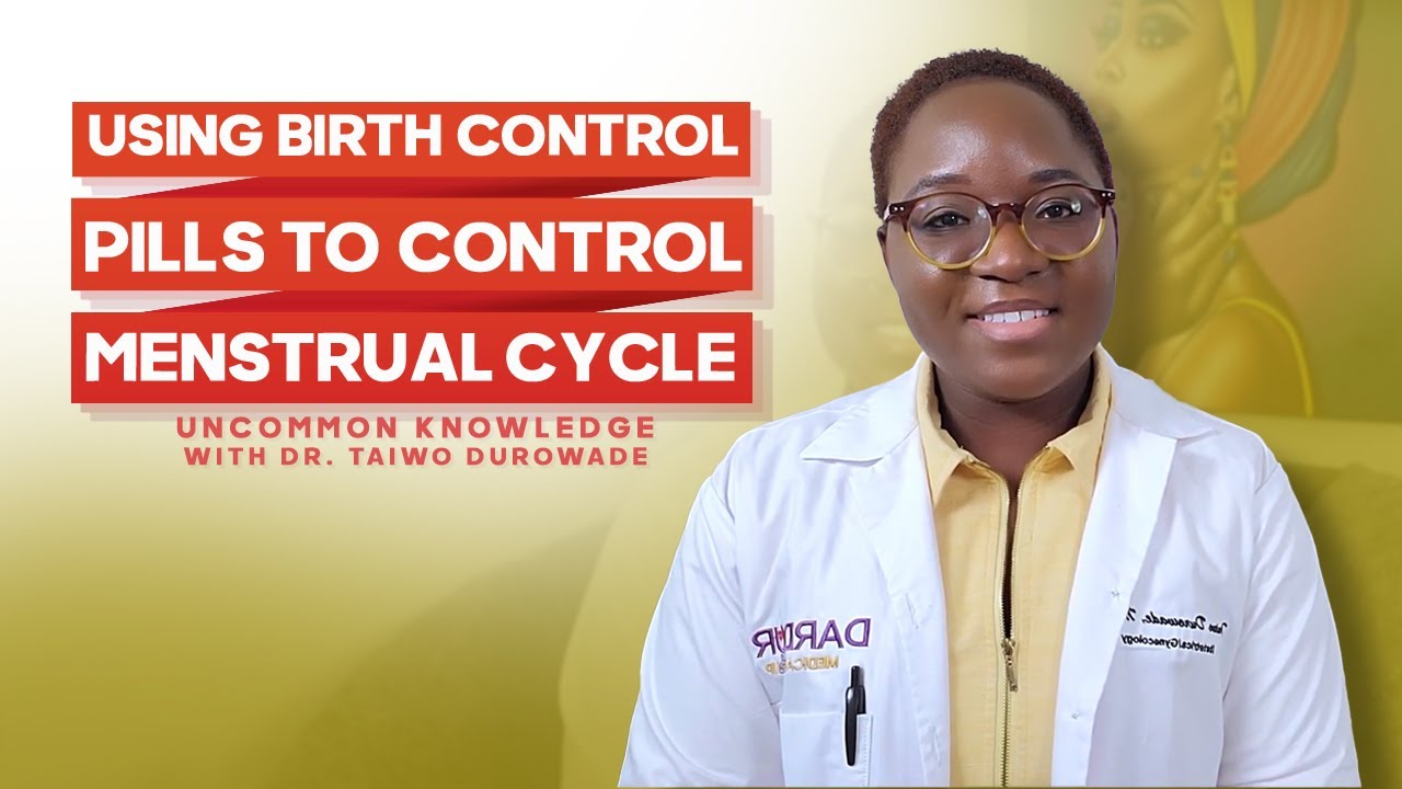 How To Use Birth Control Pills To Control Menstrual Cycle