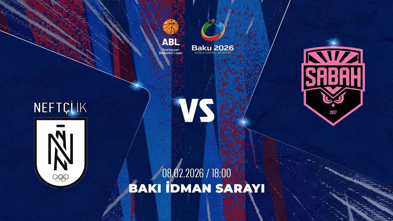 ABL 2025-2026 | NEFTÇİ VS SABAH | 08.02.2026 | 16-CI TUR