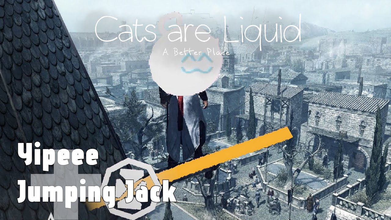 yipeee + Jumping Jack | Cats are Liquid ABP