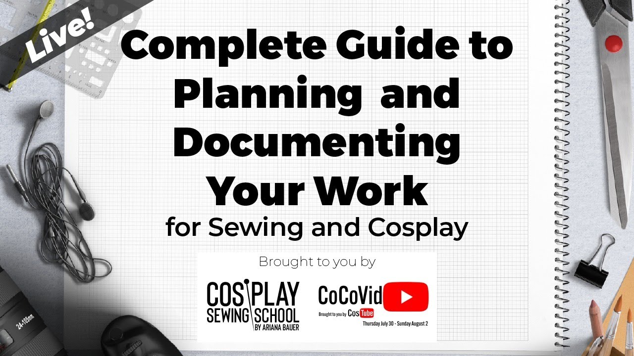Complete Guide to Planning and Documenting Your Work for Sewing and Cosplay | Livestream | #CoCoVid