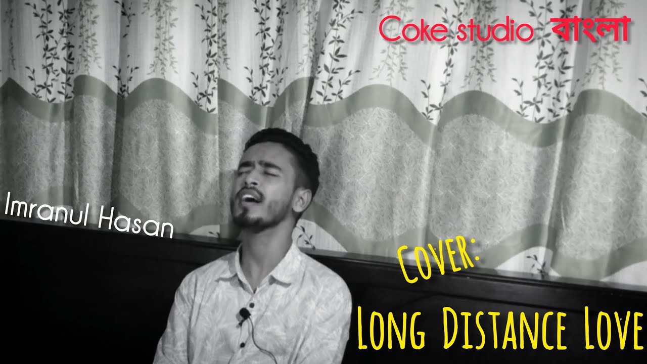 Long Distance Love | Cover | Imranul Hasan| Coke studio  Bangla |  2025 