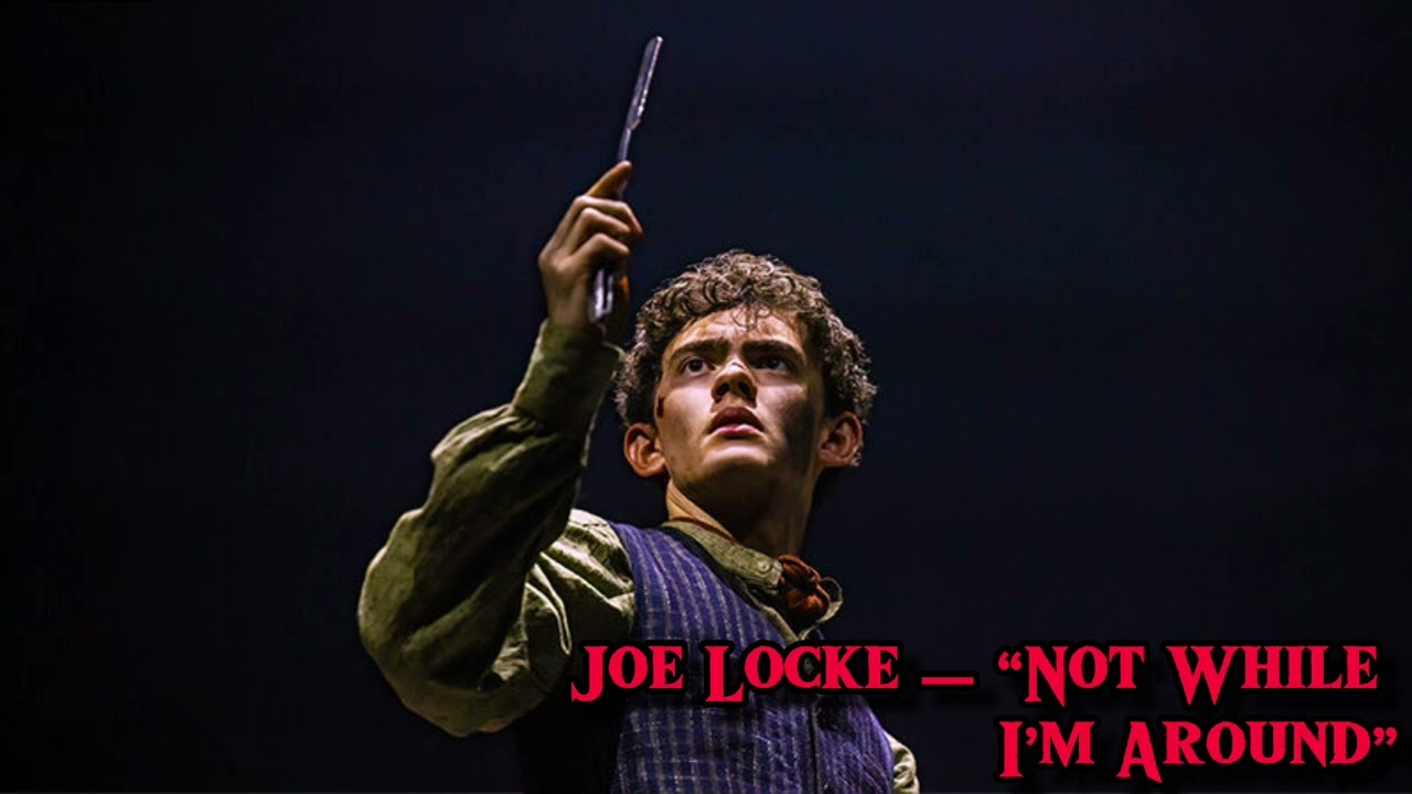 Joe Locke — “Not While I’m Around” from Sweeney Todd (Remastered)
