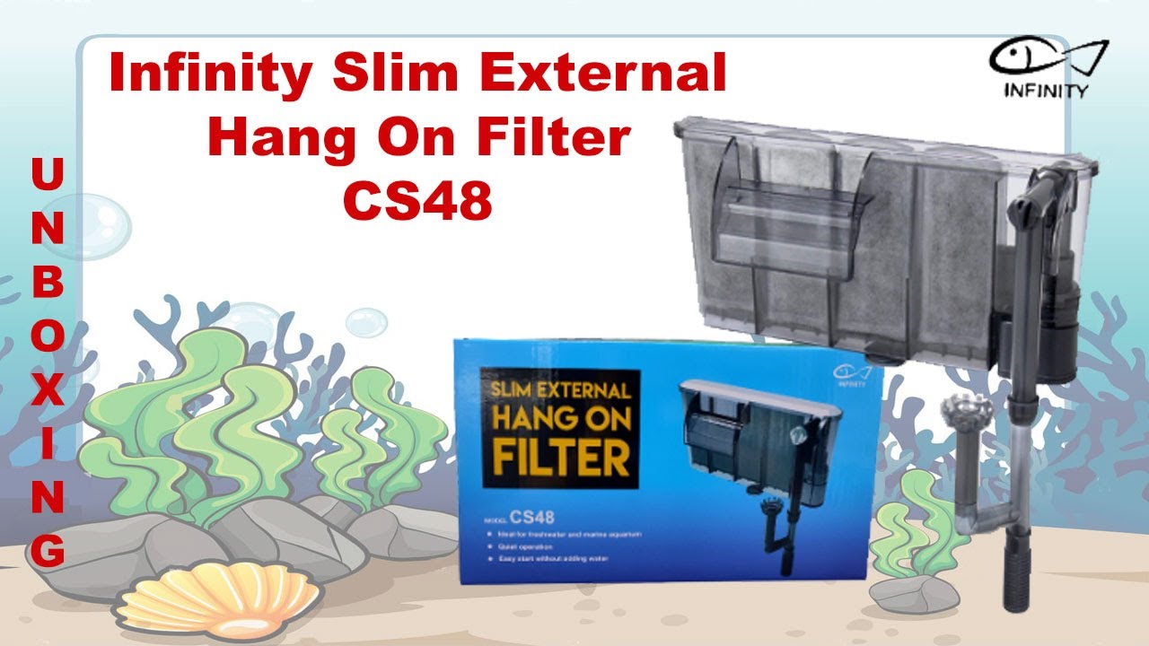 Infinity Slim External Hang On Filter CS48 Unboxing