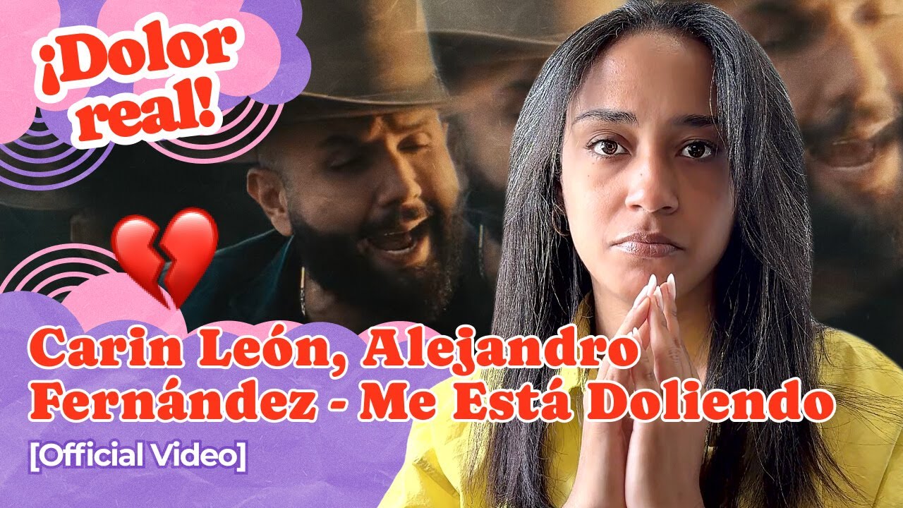 Carin León, Alejandro Fernández Me Está Doliendo [Official Video] ▷ Reacción !!!