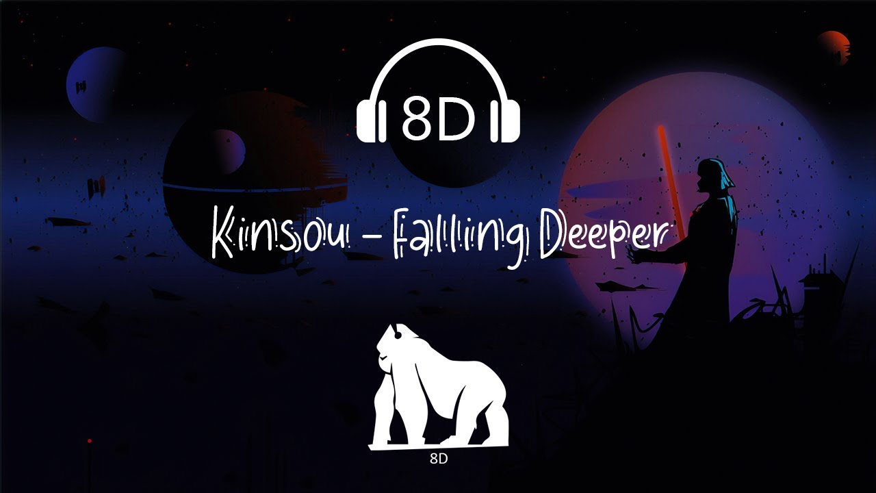 Kinsou-Falling Deeper (8D AUDIO)