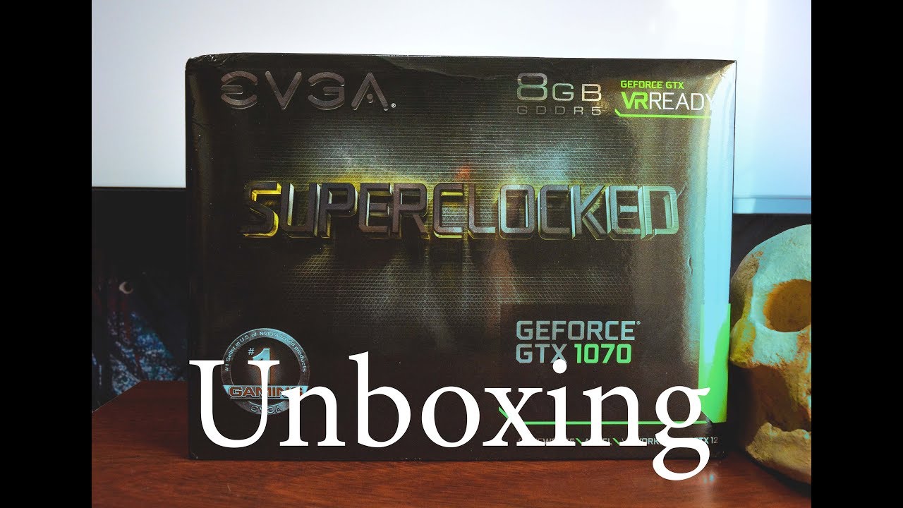 Unboxing EVGA Geforce GTX 1070 SC (Black Edition)  8GB GDDR5