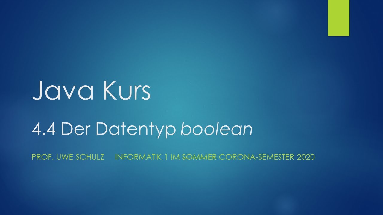 Java Kurs 4.4 Der Datentyp boolean