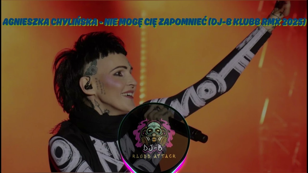 Agnieszka Chylińska - Nie mogę Cię zapomnieć (DJ-B klubb rmx 2025)
