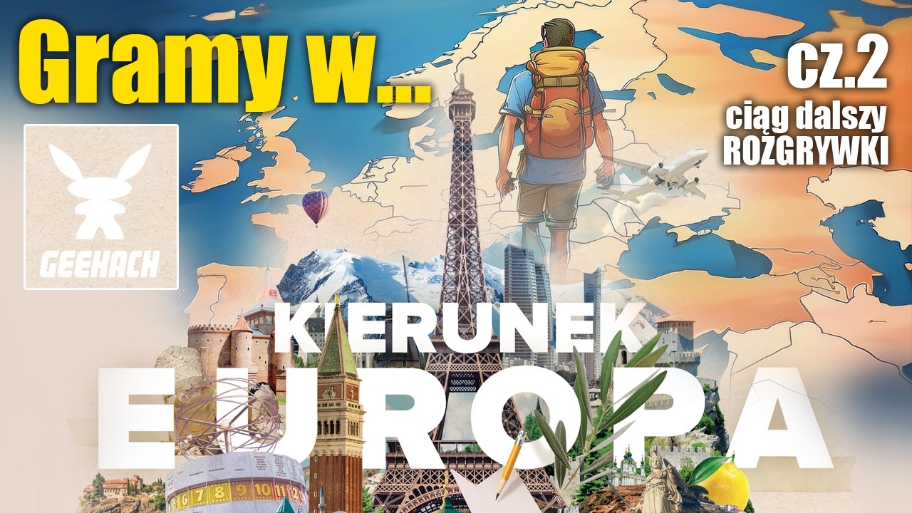 KIERUNEK EUROPA - cz.2 (rozszerzona) rozgrywki w nowość od Geekach Games
