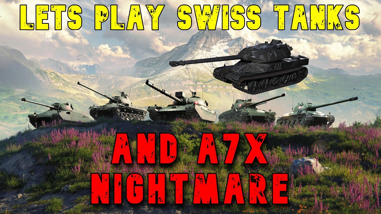 Lets Play the Swiss Tanks and A7X Tanks! ll Wot Console - World of Tanks Modern Armor