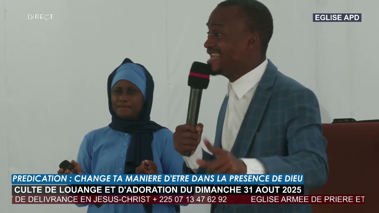 PREDICATION : CHANGE TA MANIERE D'ETRE DANS LA PRESENCE DE DIEU - CULTE DU 31 AOUT 2025