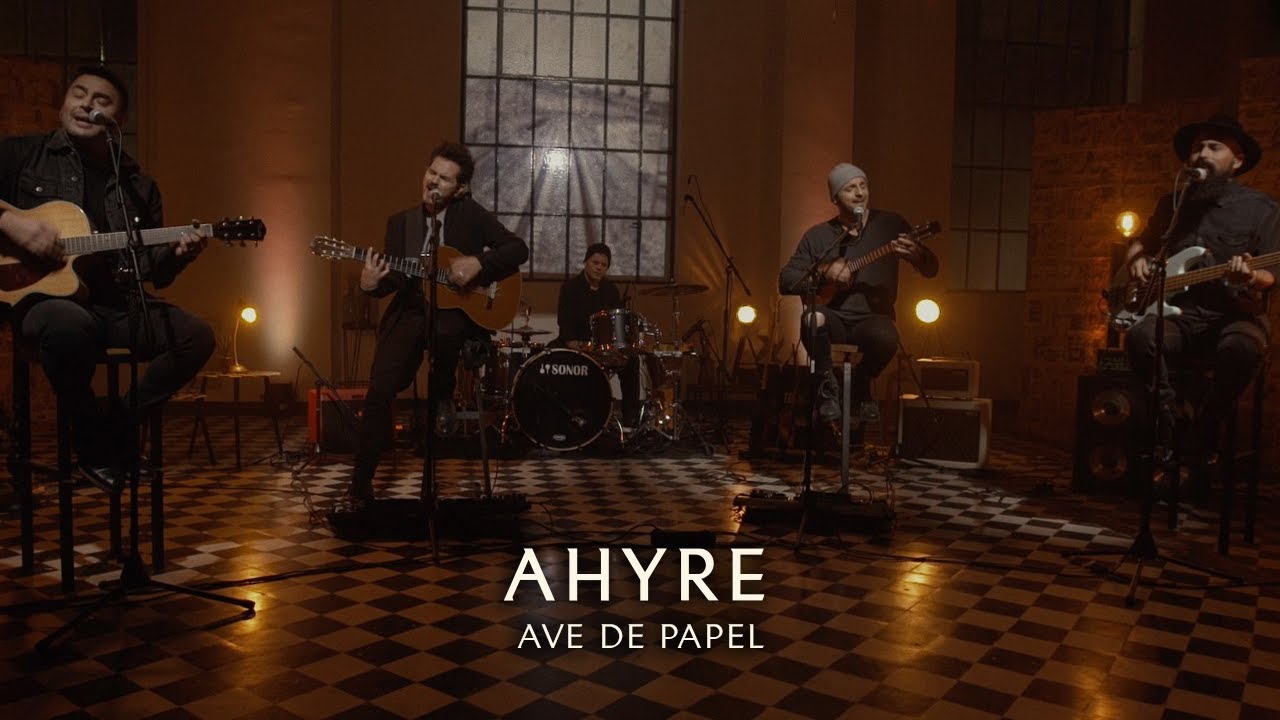 AHYRE - AVE DE PAPEL (EN VIVO)
