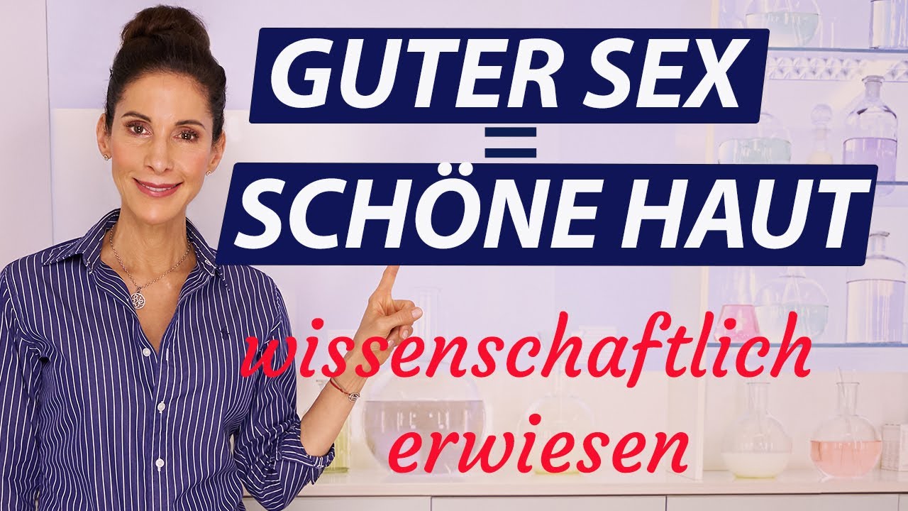 SEX macht schöne Haut! - Worauf es ankommt - Wissenschaftlich erwiesen | Doktor Julie