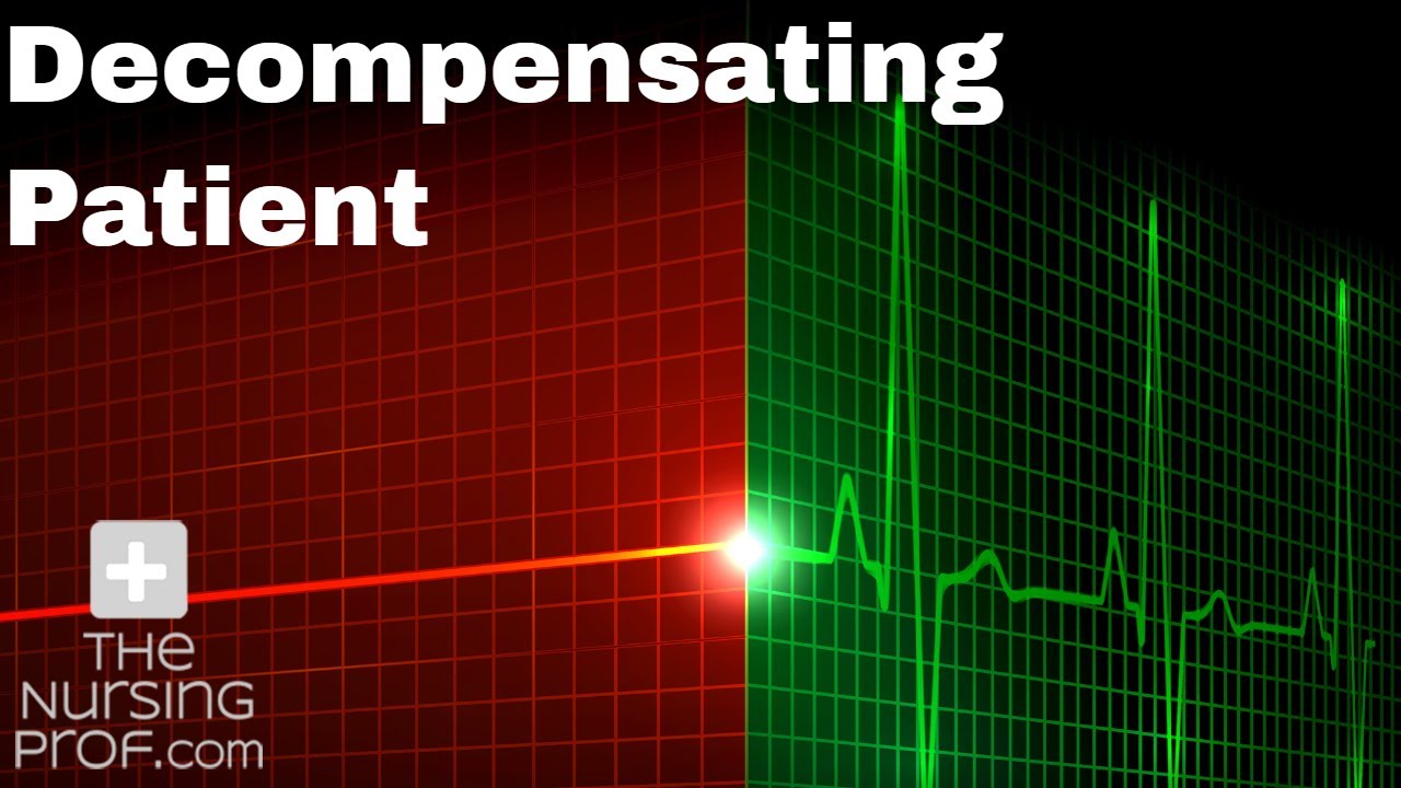 Managing the Decompensating Patient