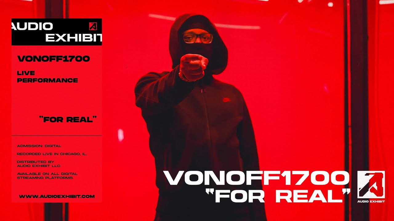 VonOff1700 - For Real (Live Performance) | Audio Exhibit