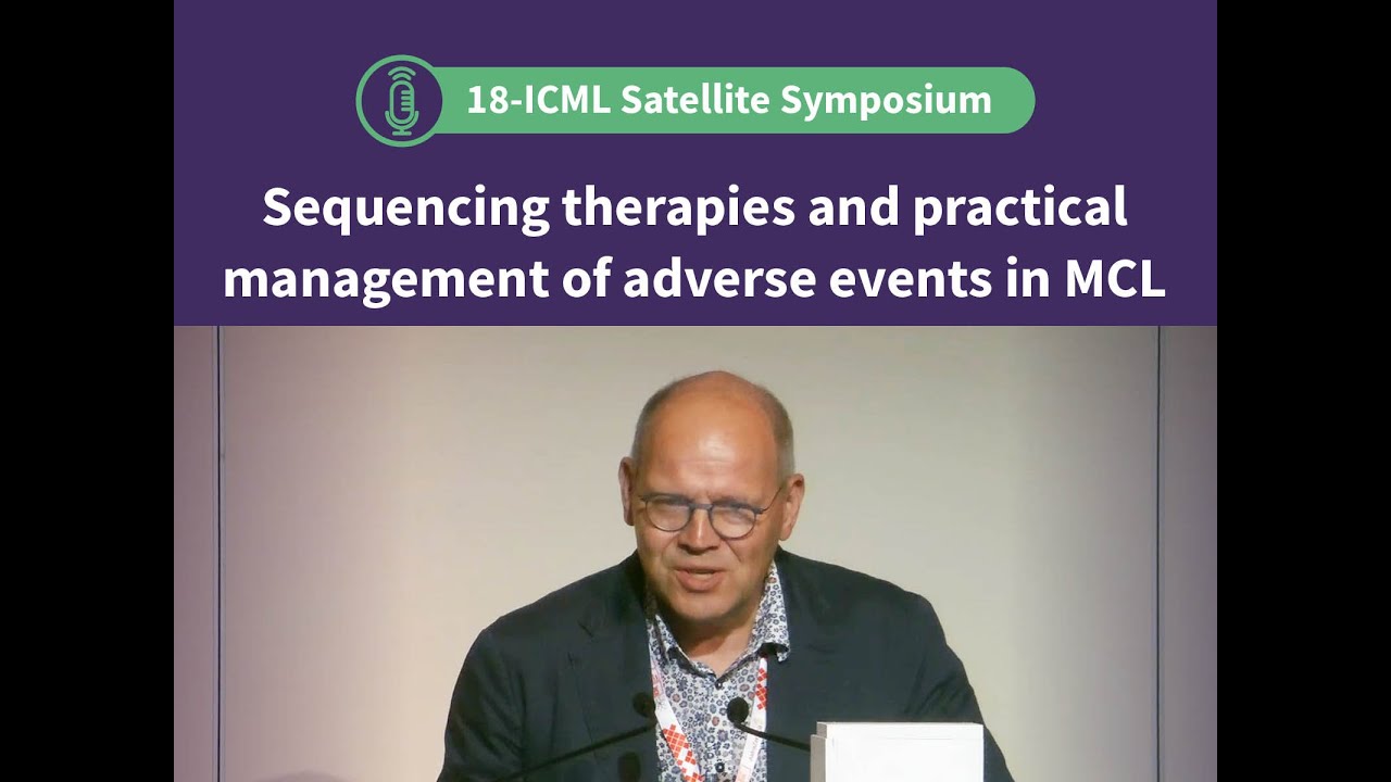 Symposium | Sequencing therapies and practical management of adverse events in MCL