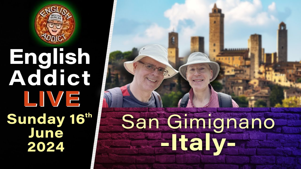 English Addict - LIVE from San Gimignano in Italy 🍕 - Sun 16th June 2024