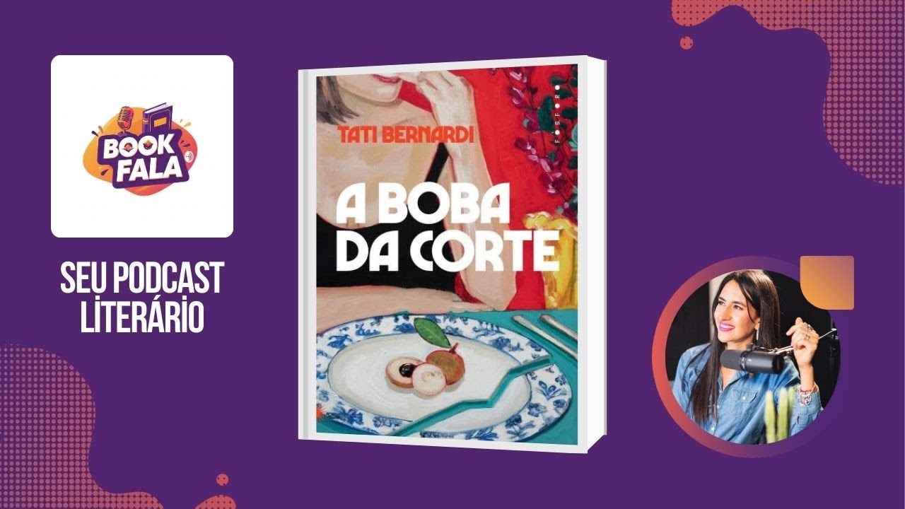 Book Fala - A Boba da Corte - Tati Bernardi #103