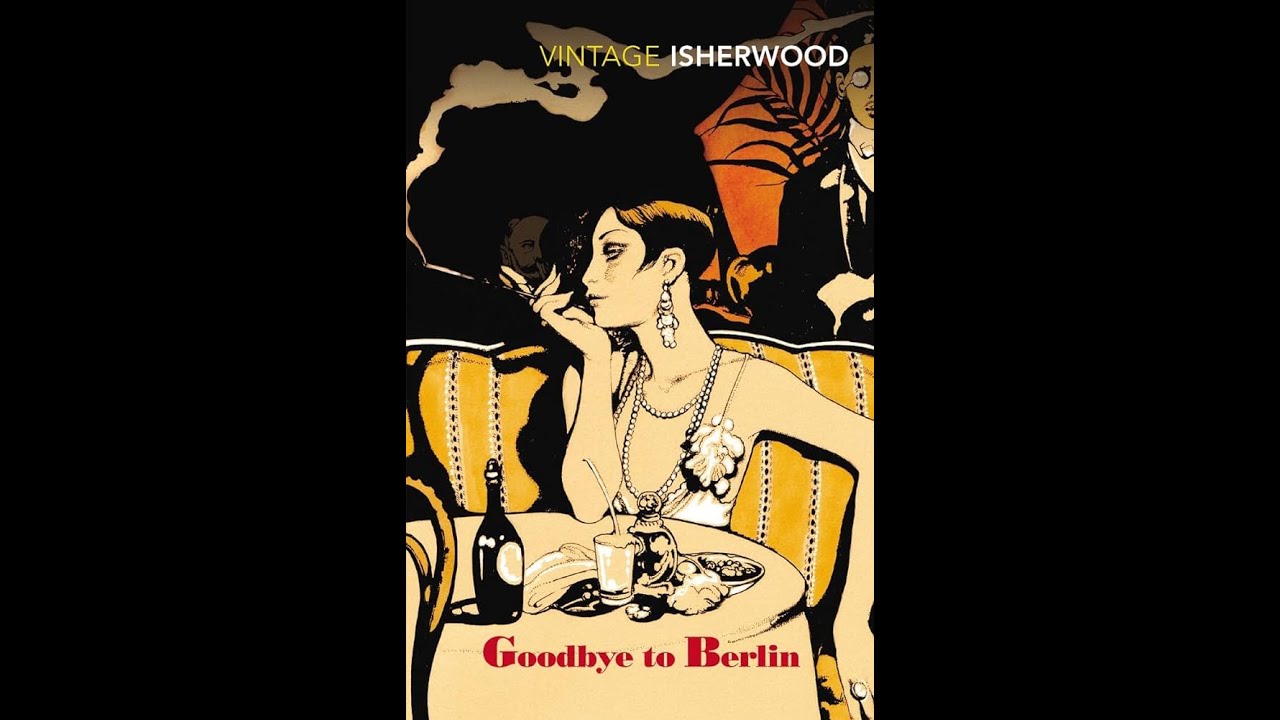 At the Source: Goodbye to Berlin by Christopher Isherwood