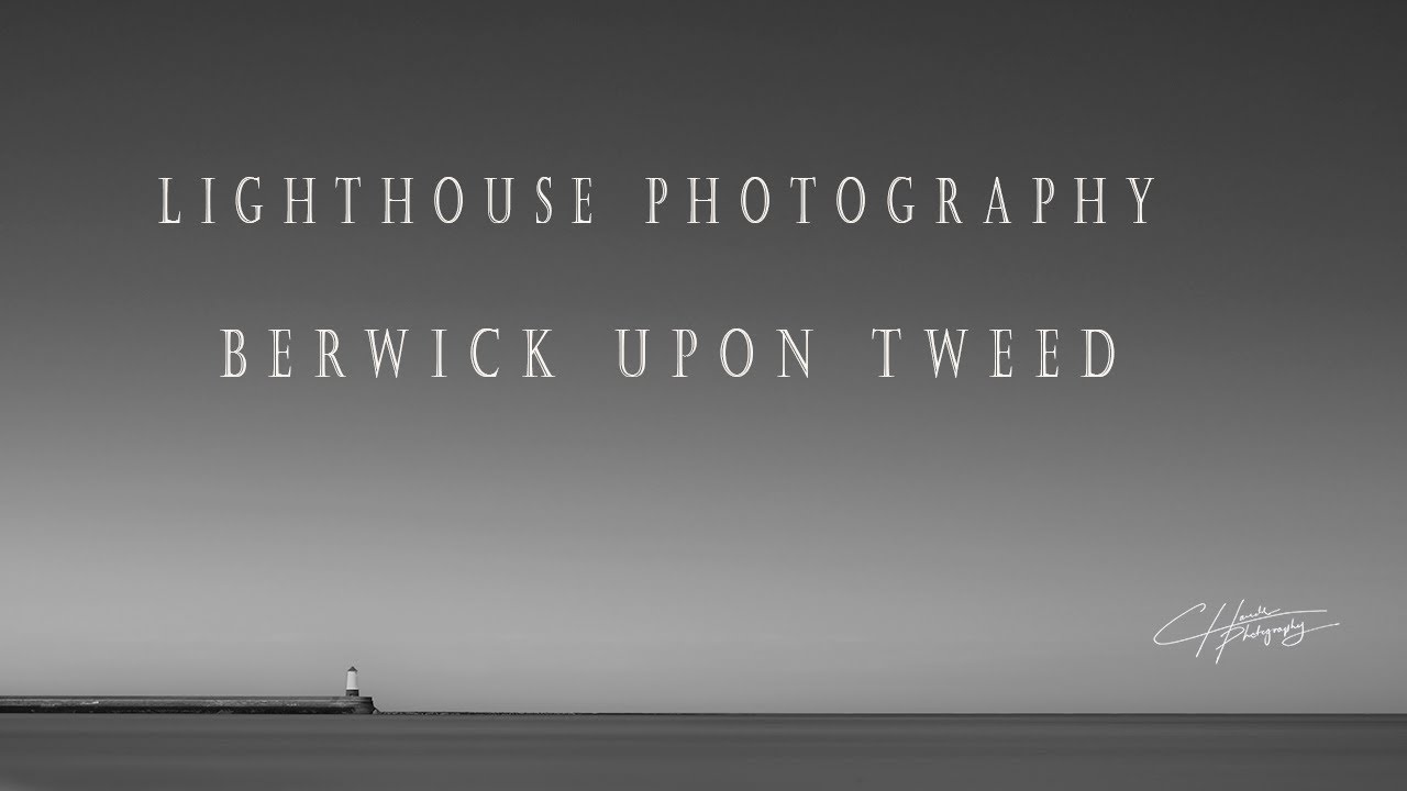 PHOTOGRAPHING BERWICK UPON TWEED LIGHTHOUSE.