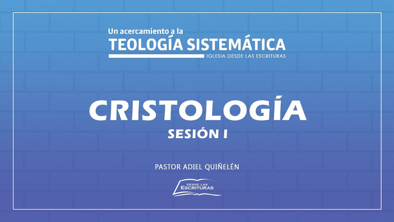 11. Cristología - Sesión I