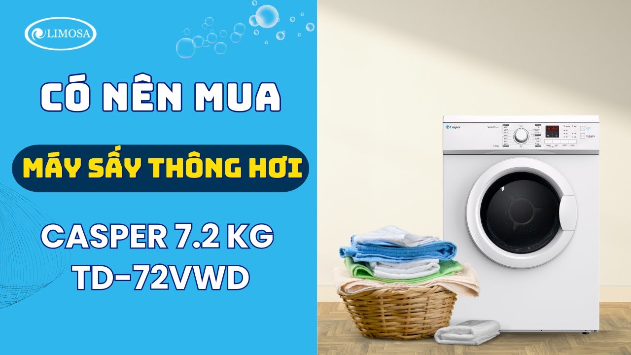 Có Nên Mua Máy Sấy Thông Hơi Casper 7.2 Kg TD-72VWD | Limosa