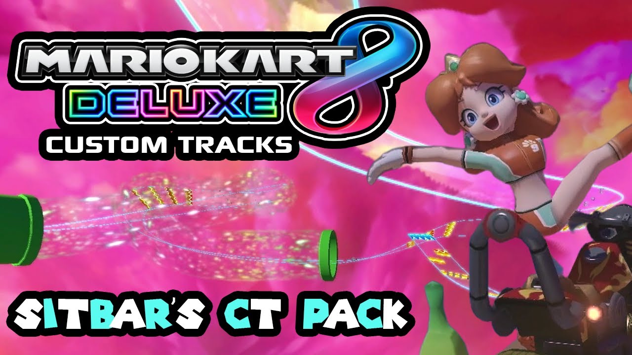 Playing ALL 80 Mario Kart 8 Deluxe Custom Tracks from SitBar's CT Pack!
