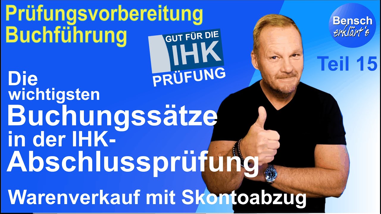 Die wichtigsten Buchungssätze in der IHK-Abschlussprüfung (Teil 15): Warenverkauf mit Skontoabzug