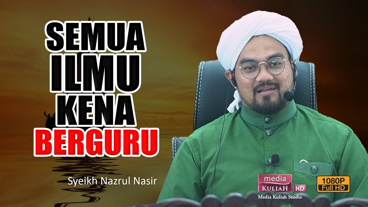 Syeikh Nazrul Nasir - Kawan dengan orang yang betul