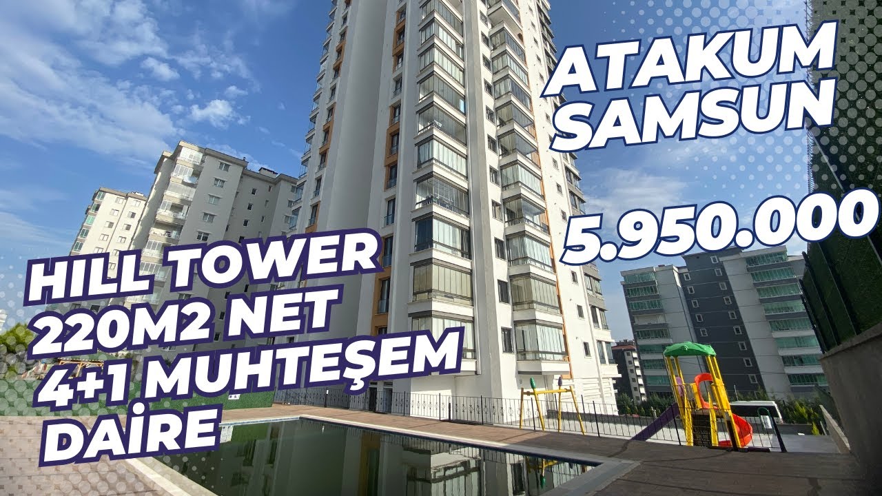 ✅ SATILDI / HILL TOWER 4+1 MUHTEŞEM DAİRE / SAMSUN ATAKUM