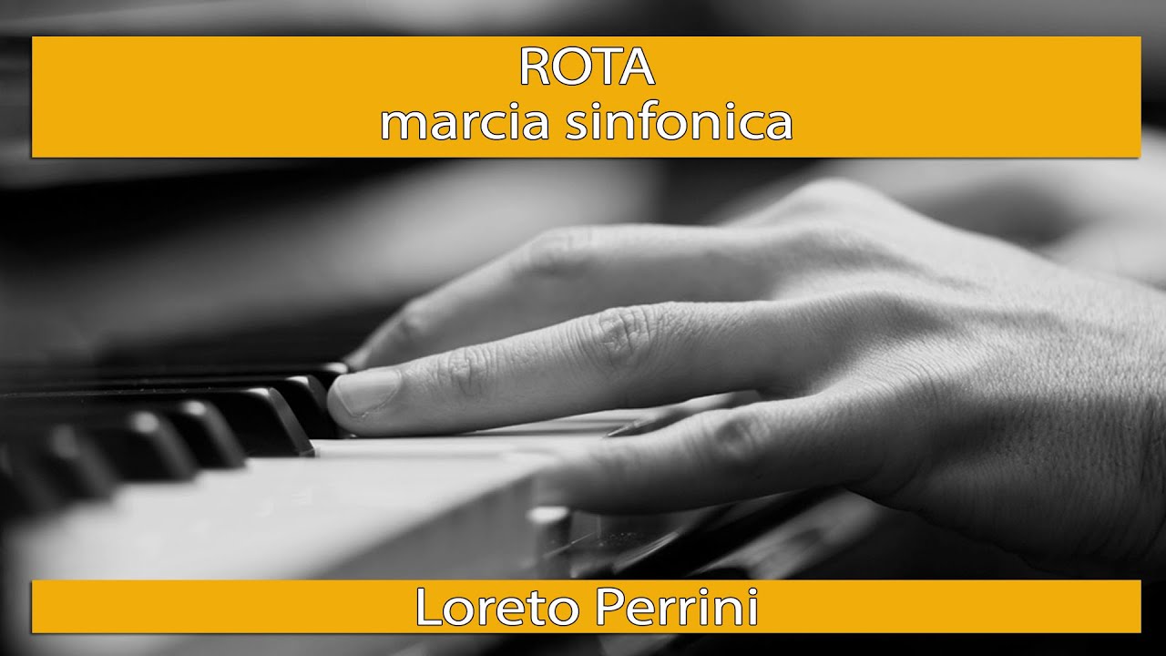 ROTA marcia sinfonica - Loreto Perrini