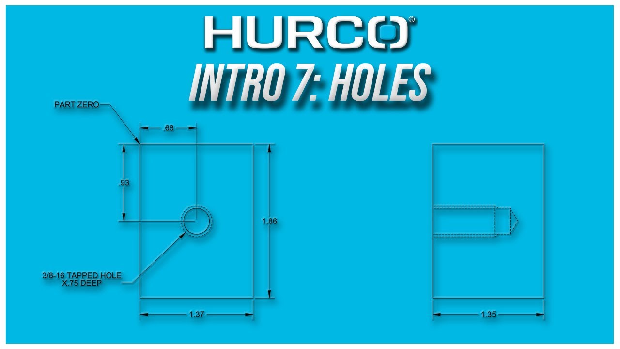 Intro 7: Holes | Hurco Mill Intro Training Course