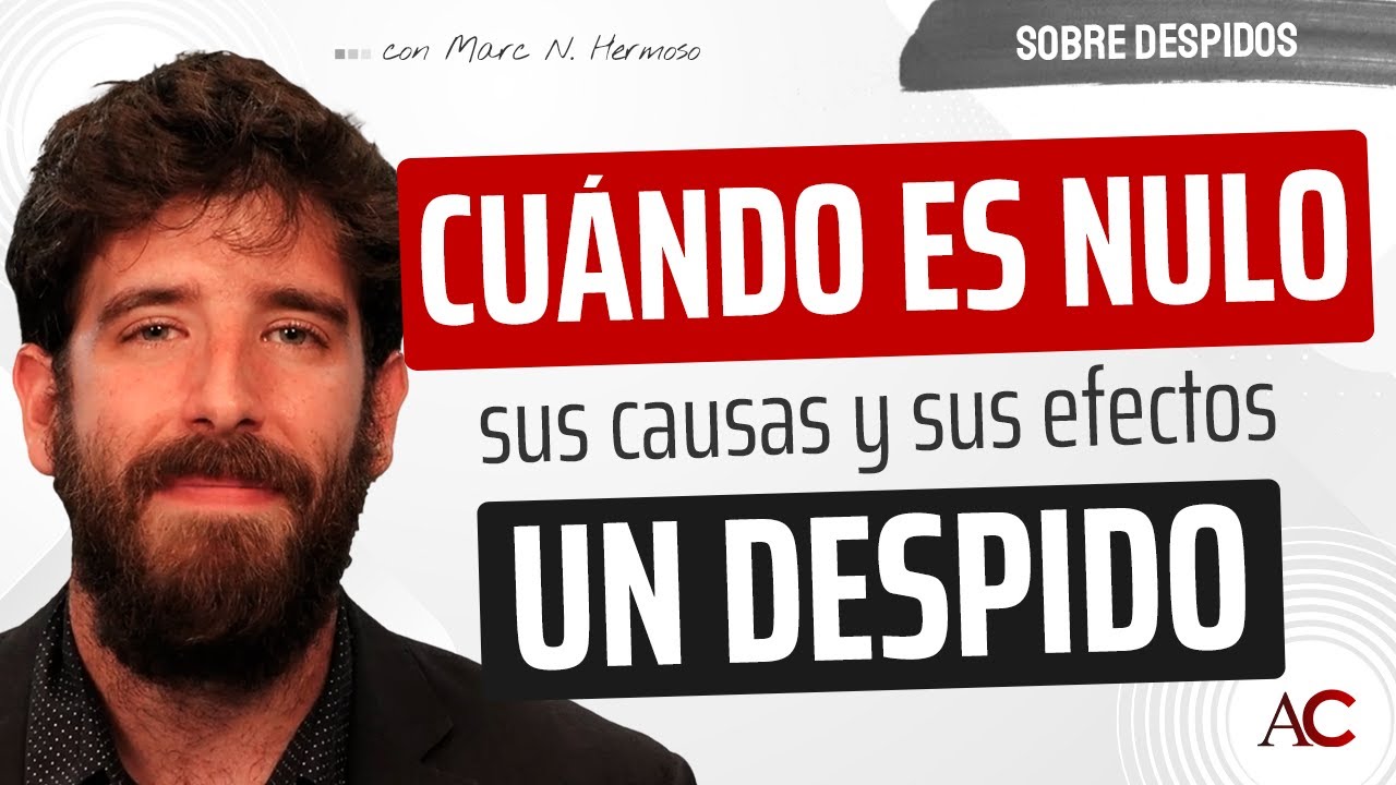 Cuándo se puede declarar NULO un despido y así VOLVER a tu puesto