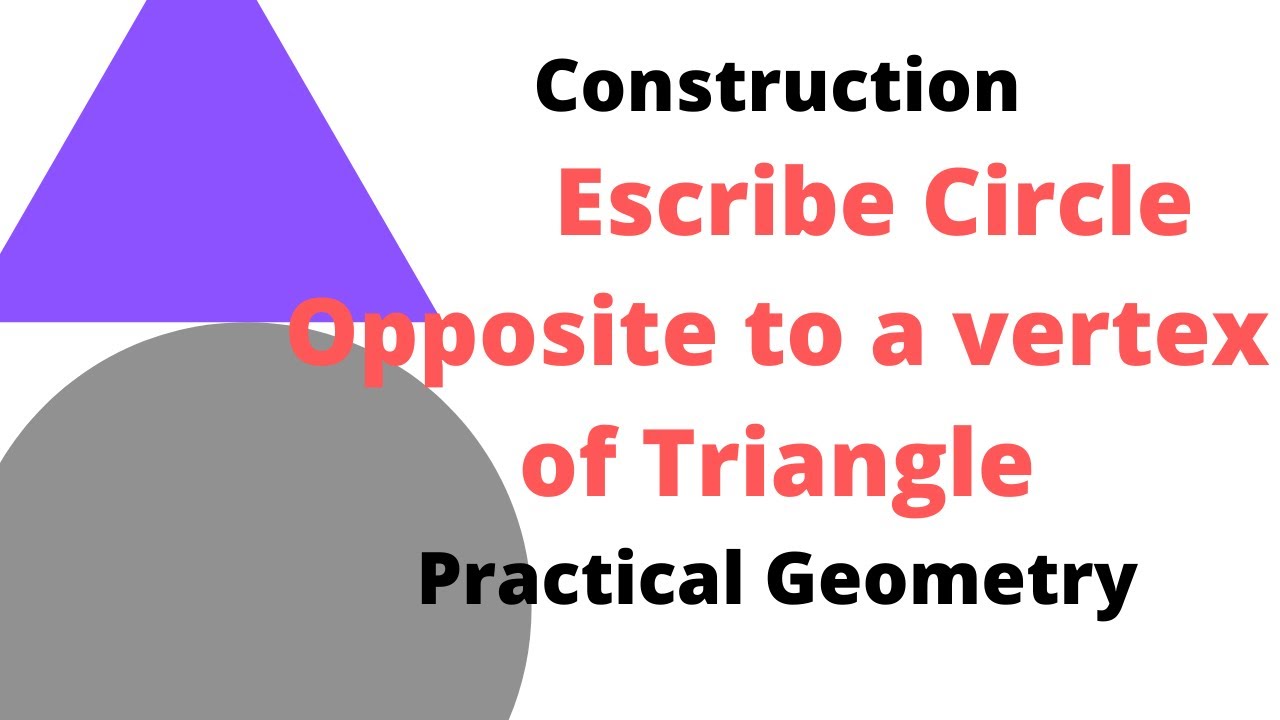 Escribe Circle opposite to a vertex of a Triangle #Escribe #PracticalGeometry #construction