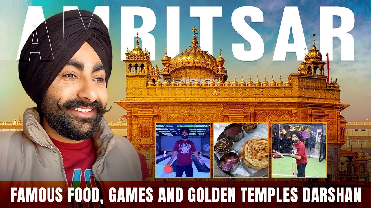 Amritsar Must Visit: FAMOUS FOOD, GAMES AND GOLDEN TEMPLES Darshan 😍🙏