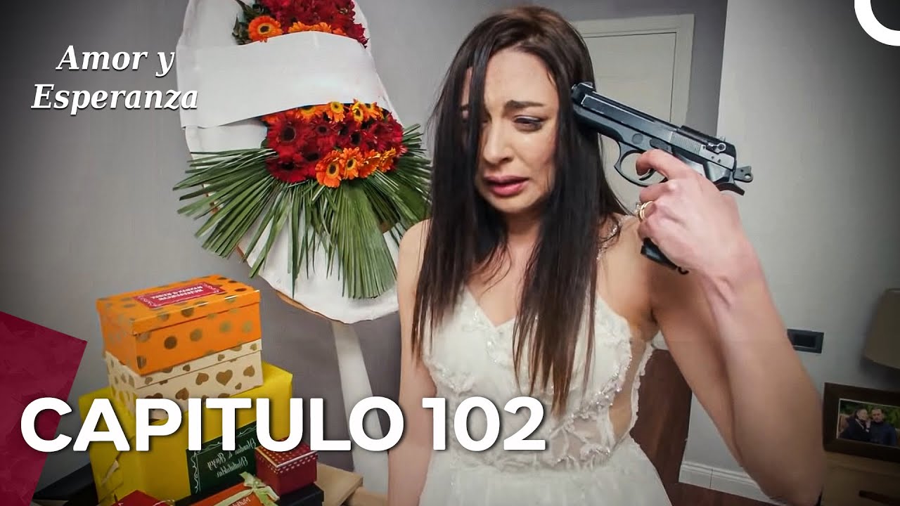 Amor y Esperanza - Capitulo 102 (Doblado en Español)