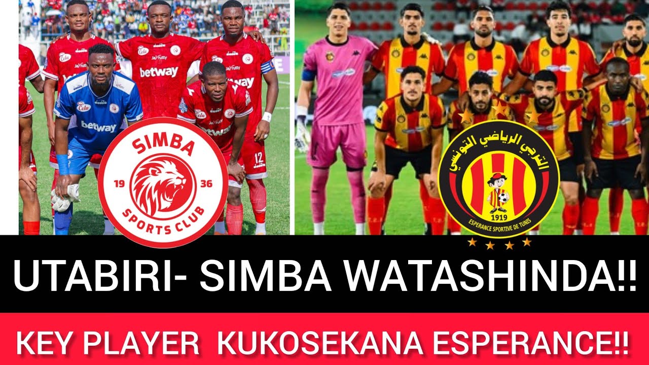 UTABIRI WA SIMBA KUSHINDA DHIDI YA ESPERANCE DE TUNIS!! WACHEZAJI WAO MUHIMU WATAKOSA MCHEZO