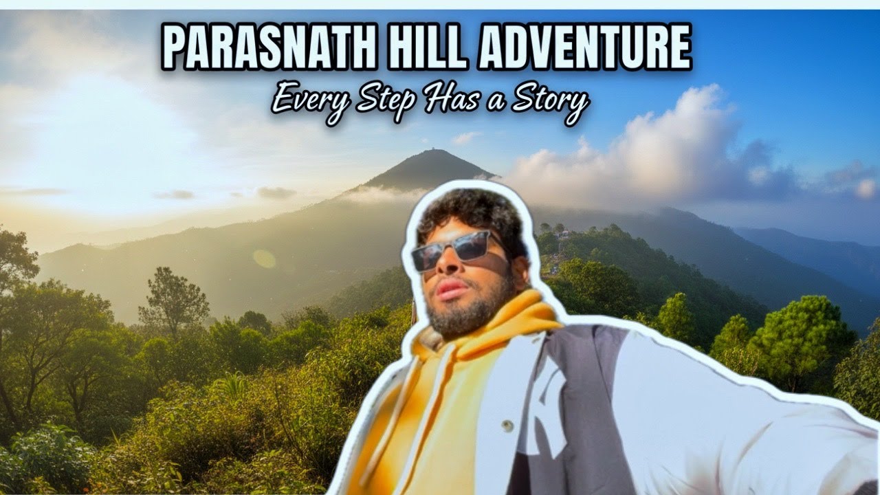 Parasnath Hill Jharkhand  | Trekking and Climbing 27 km | Exploring with Bit Student