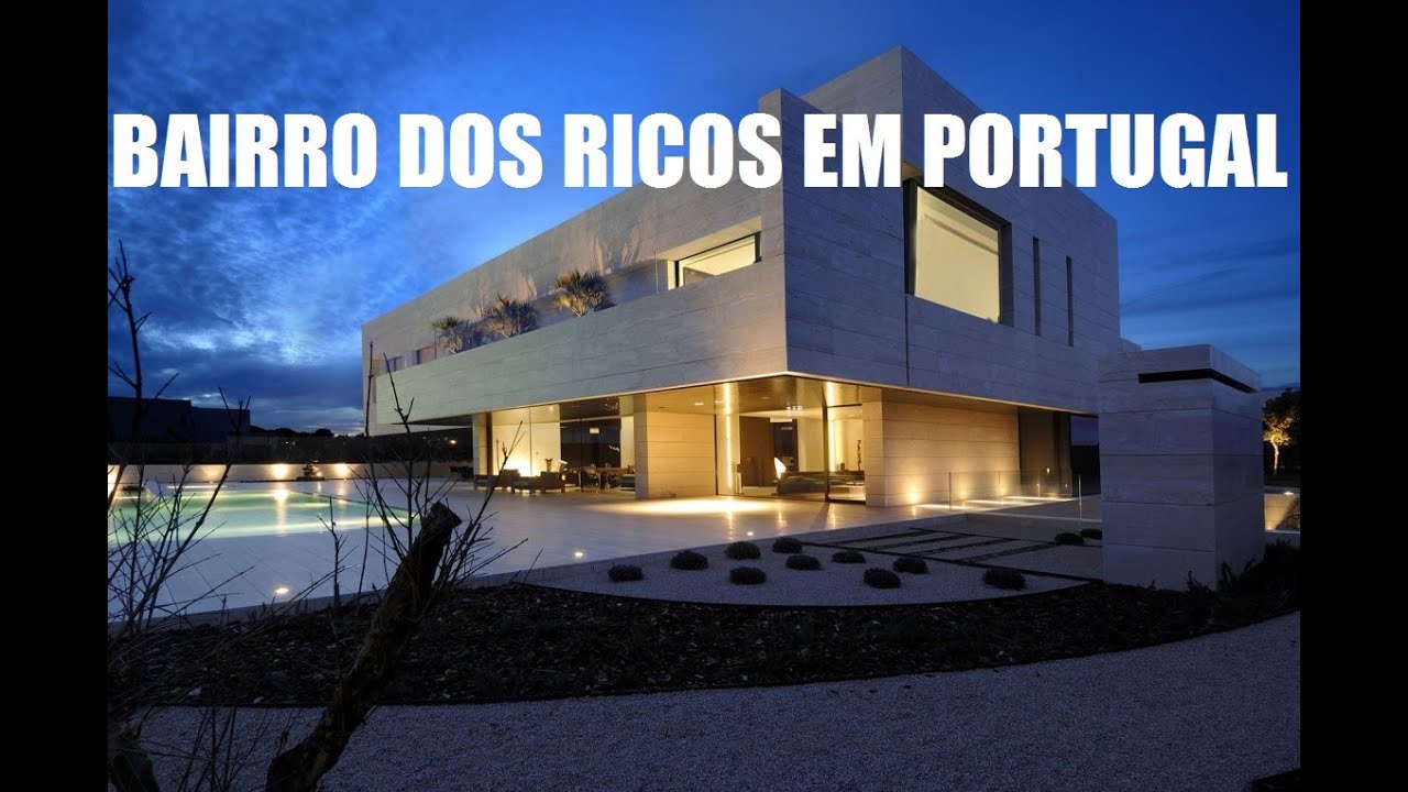 BAIRRO DOS RICOS EM PORTUGAL