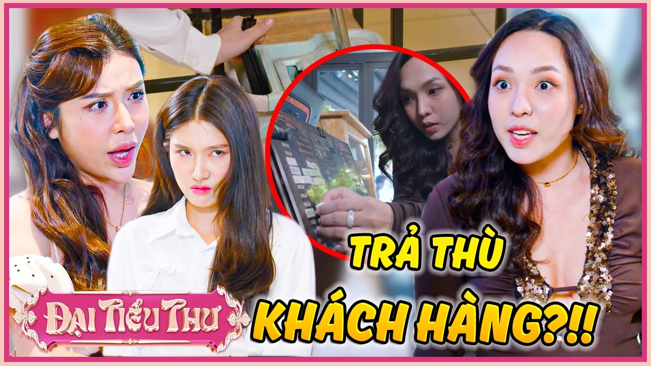 TRẢ TH&Ugrave; Nữ Kh&aacute;ch H&agrave;ng Đổi Gi&aacute; Menu Nước??? | Đại Tiểu Thư | YeaH1 Sister
