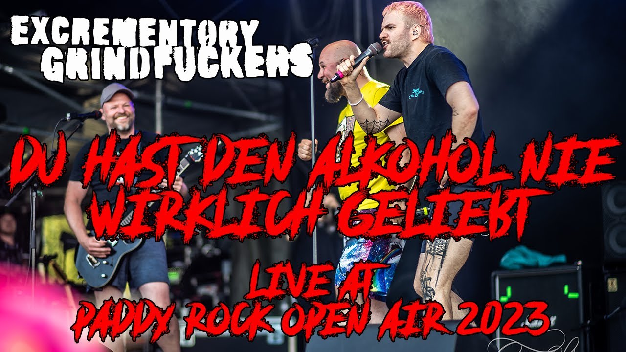 Excrementory Grindfuckers - Du hast den Alkohol nie wirklich geliebt - Live at Paddy Rock 2023