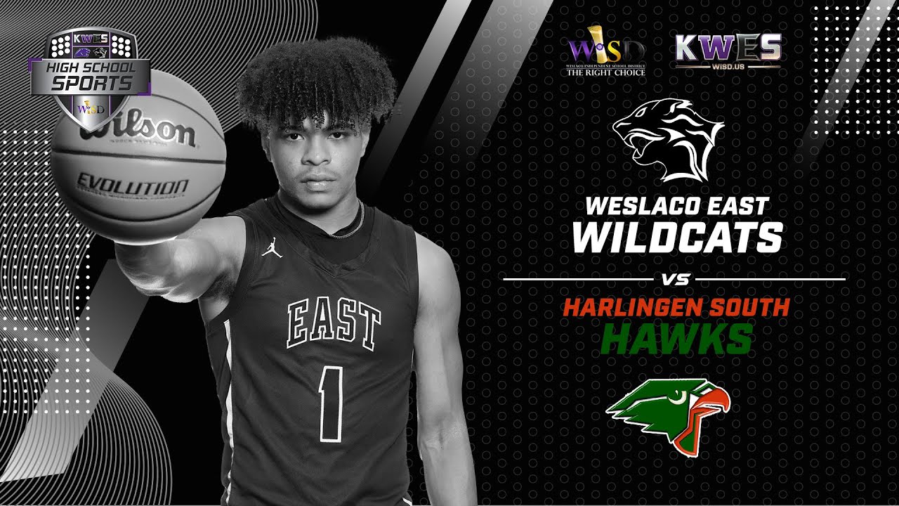 Basketball 2024: Harlingen South Hawks vs Weslaco East Wildcats
