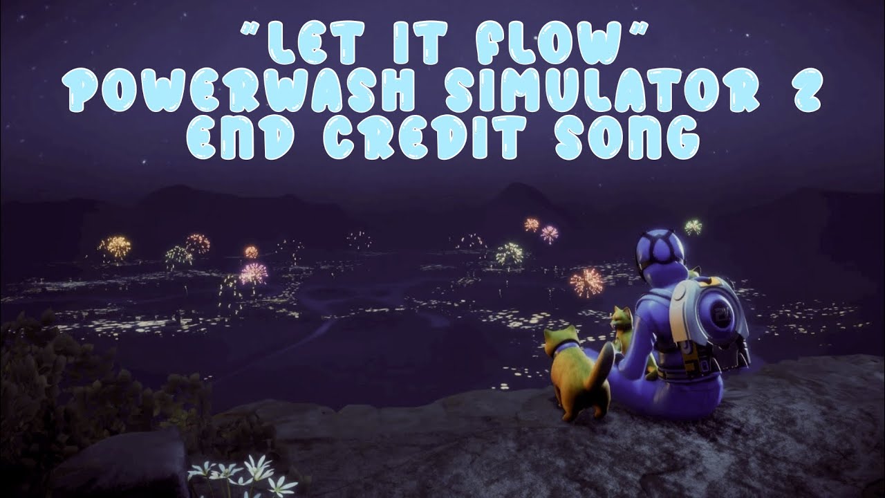 Let It Flow by Tabinda Mustershad | PowerWash Simulator 2 End Credits Song & Cut Scene