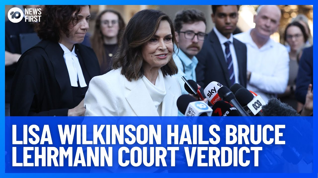 Lisa Wilkinson Hails Bruce Lehrmann Verdict Outside Court | 10 News First