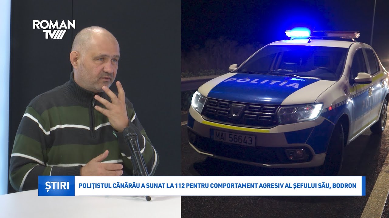 Polițistul Cănărău a sunat la 112 pentru comportament agresiv al șefului său, Bodron