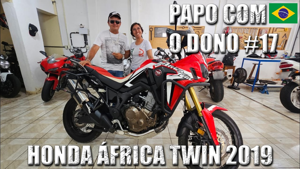 🇧🇷 Papo com o Dono - Honda Africa Twin 2019 - Capítulo 17