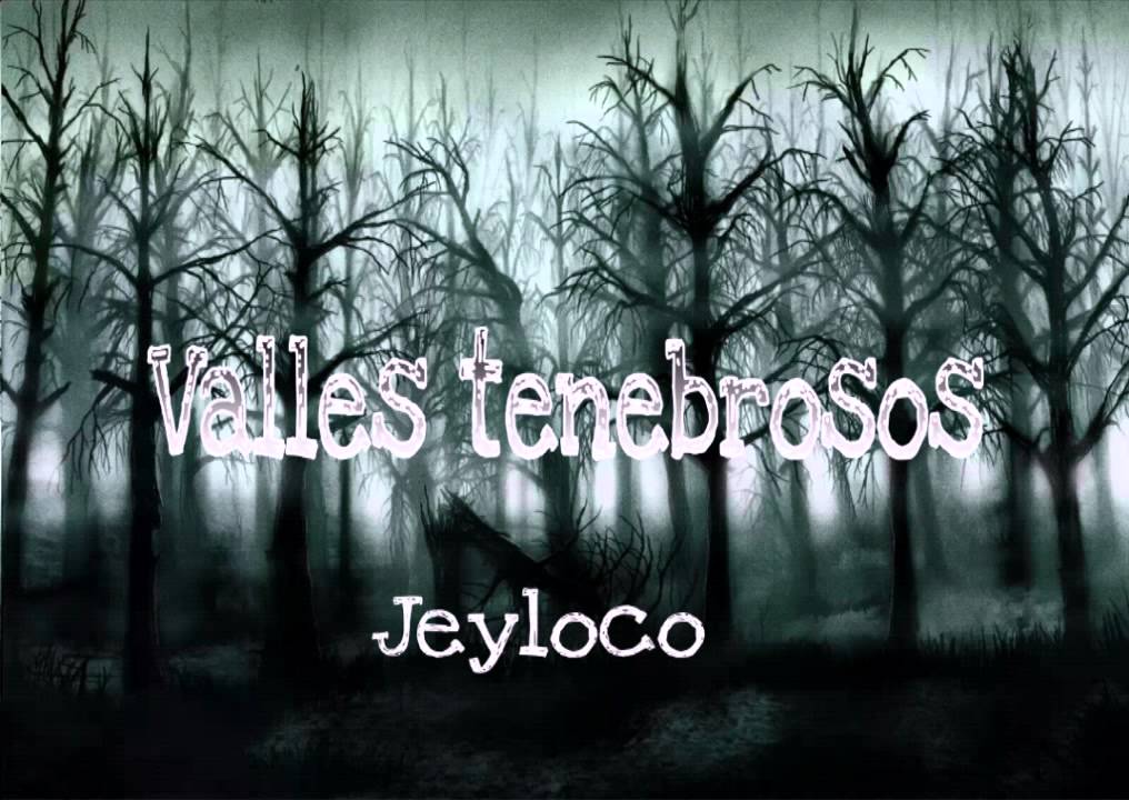 Valles Tenebrosos - Jeyloco
